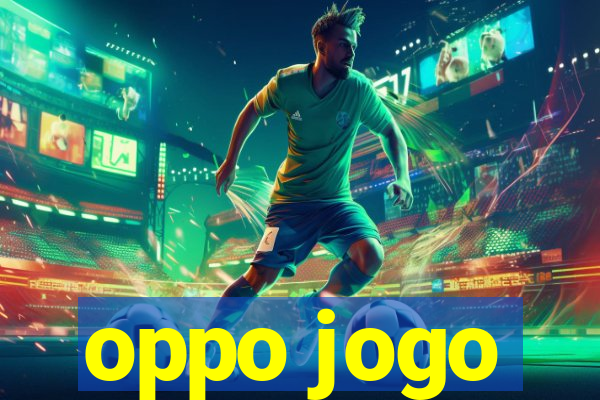 oppo jogo